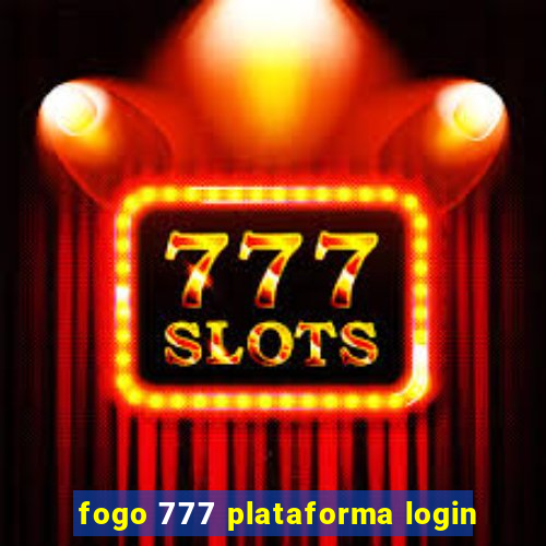 fogo 777 plataforma login