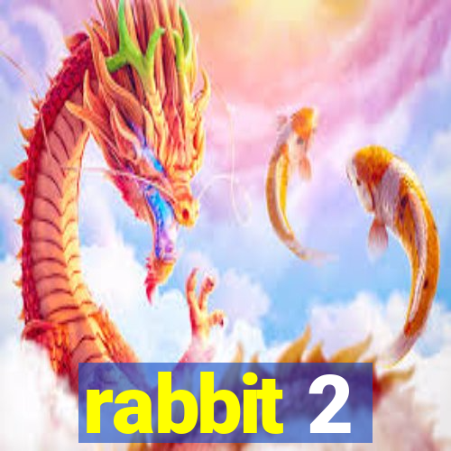 rabbit 2