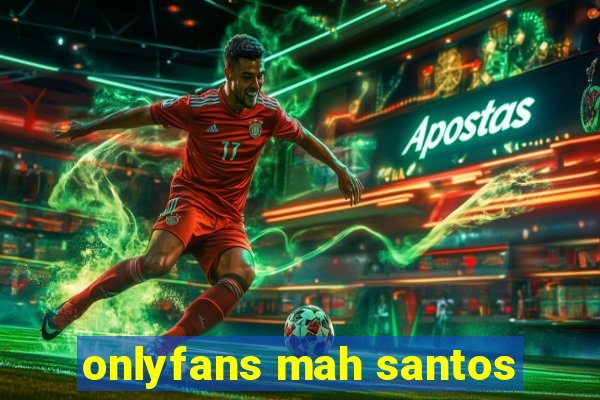 onlyfans mah santos