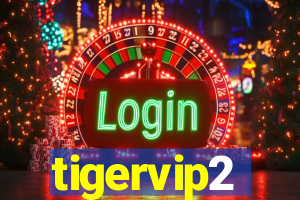 tigervip2