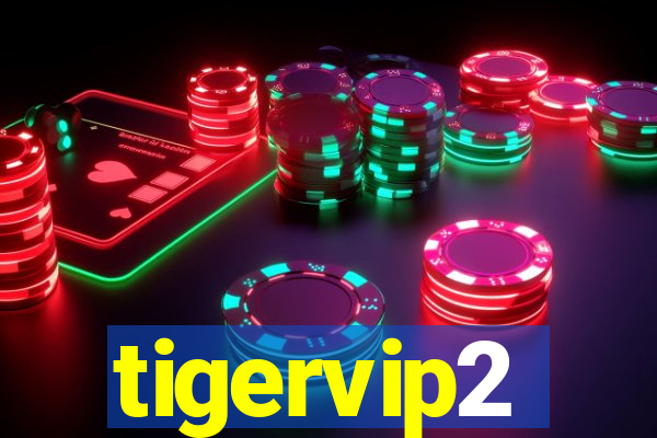 tigervip2