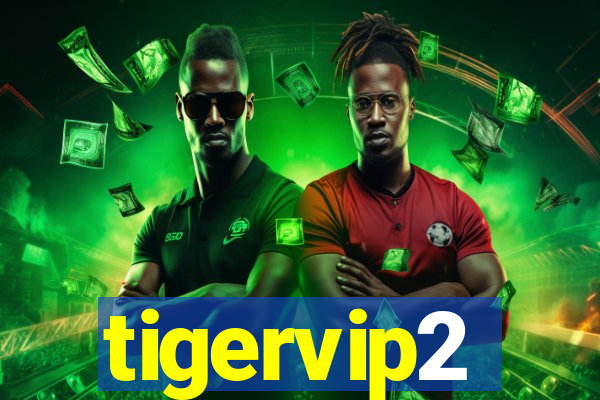 tigervip2