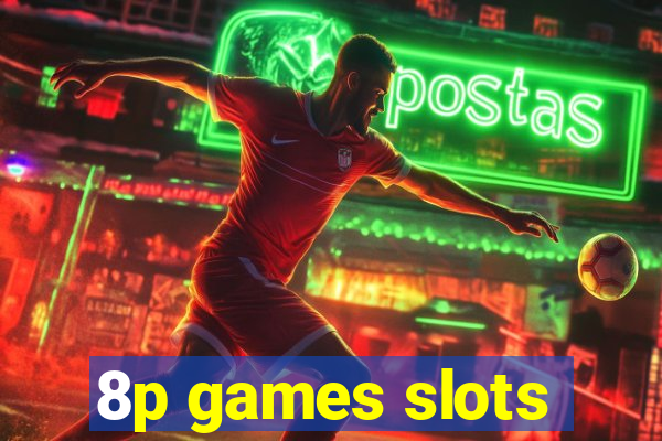 8p games slots