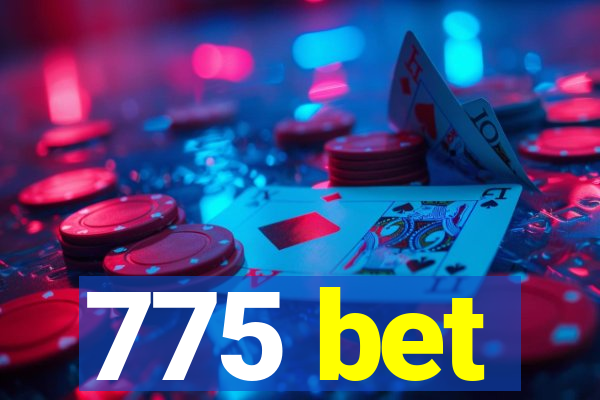 775 bet