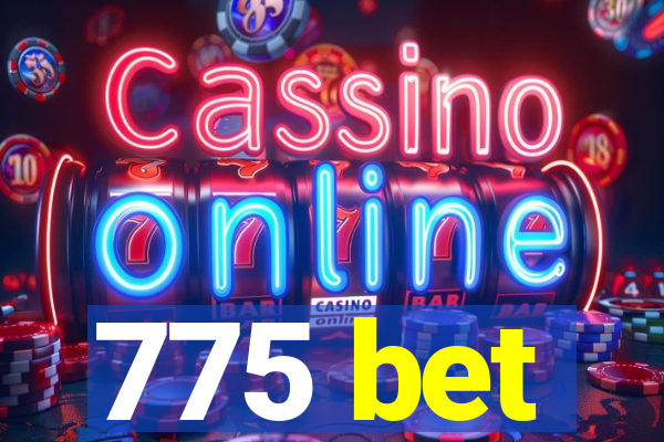 775 bet