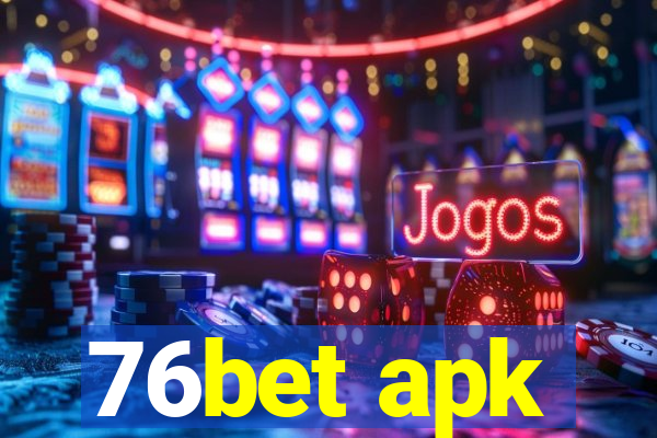 76bet apk