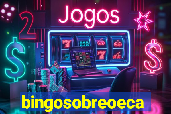 bingosobreoeca