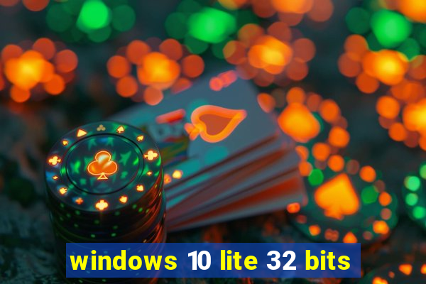 windows 10 lite 32 bits