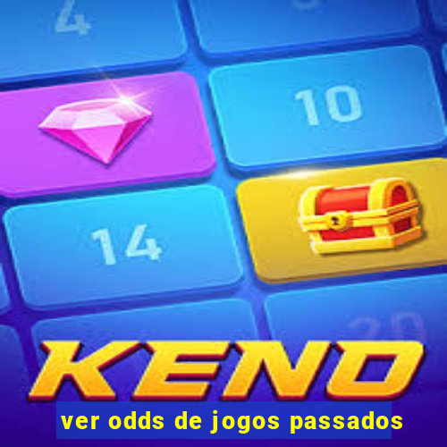 ver odds de jogos passados