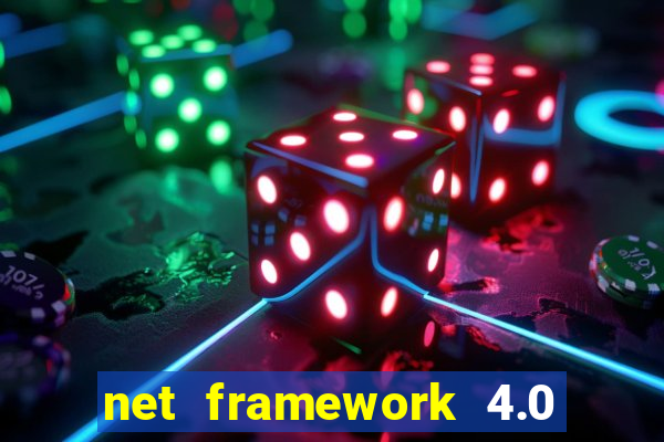 net framework 4.0 v 30319