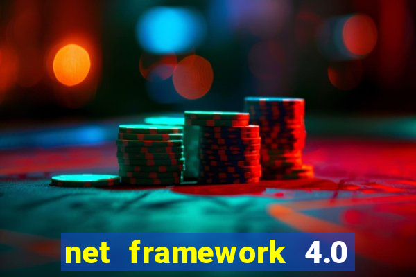 net framework 4.0 v 30319