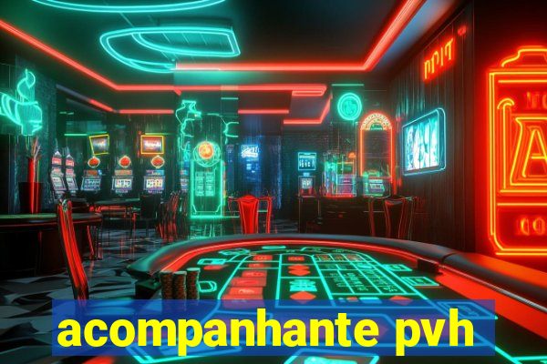 acompanhante pvh