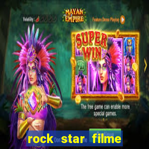 rock star filme completo dublado online