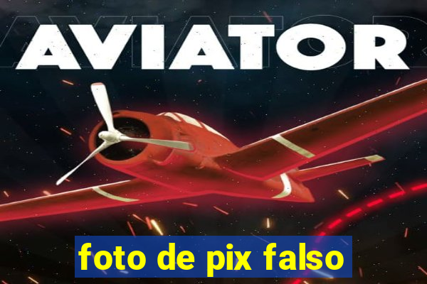 foto de pix falso