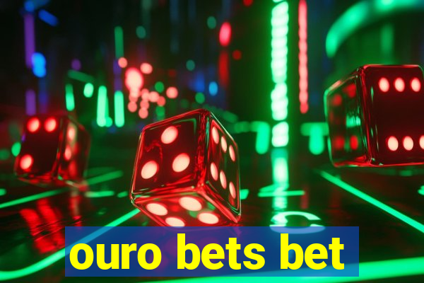 ouro bets bet