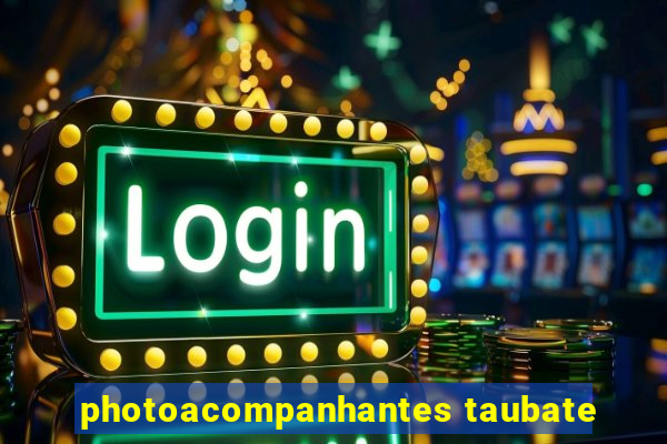 photoacompanhantes taubate