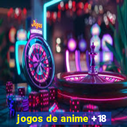 jogos de anime +18