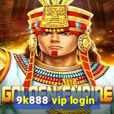 9k888 vip login