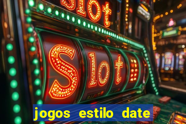 jogos estilo date ariane para android