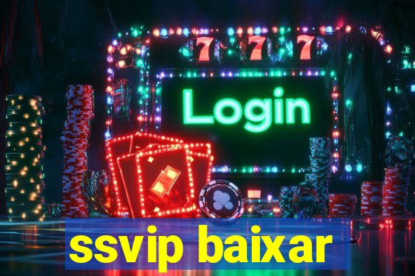 ssvip baixar