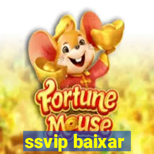 ssvip baixar