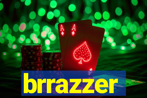 brrazzer