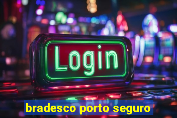 bradesco porto seguro