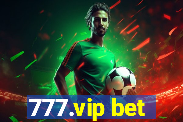 777.vip bet