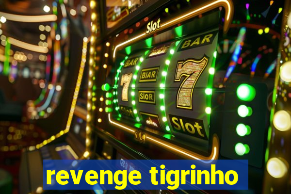 revenge tigrinho