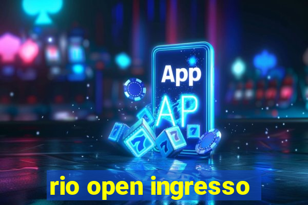 rio open ingresso