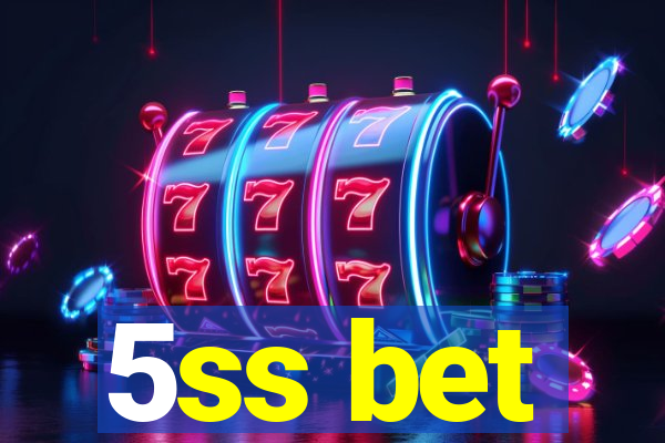 5ss bet