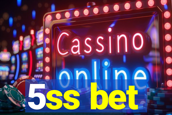 5ss bet