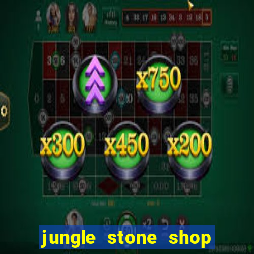 jungle stone shop reclame aqui