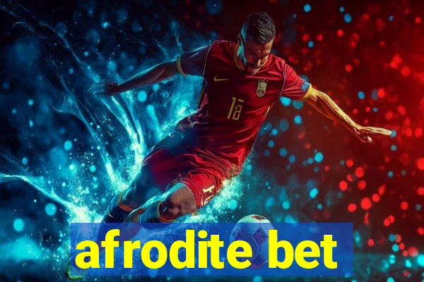 afrodite bet