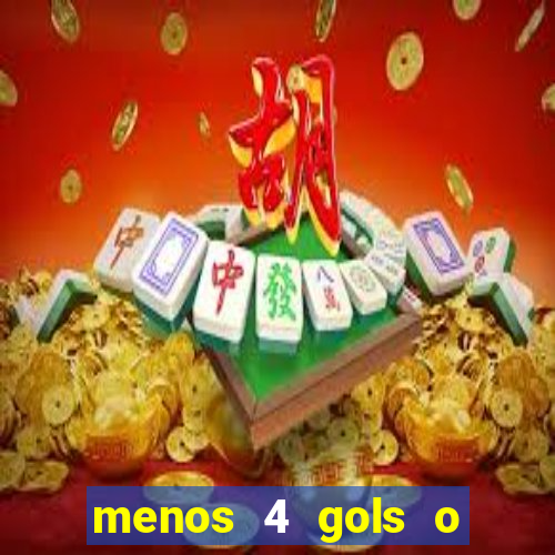 menos 4 gols o que significa