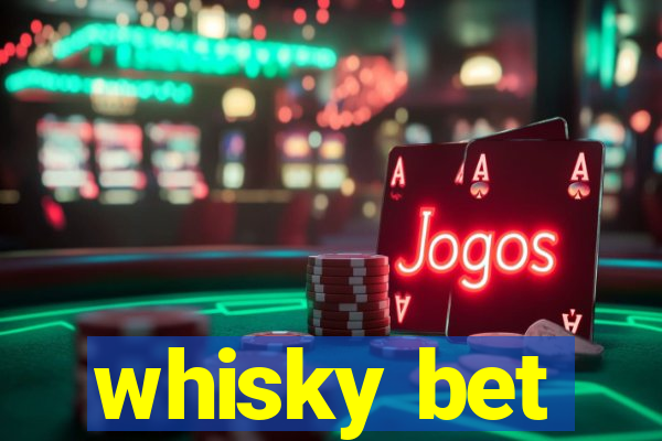 whisky bet