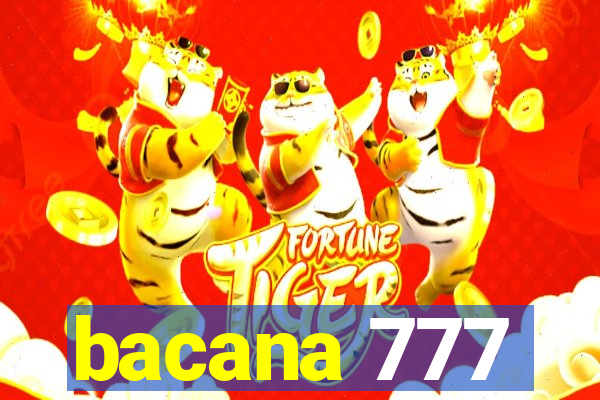 bacana 777