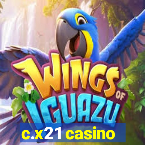 c.x21 casino