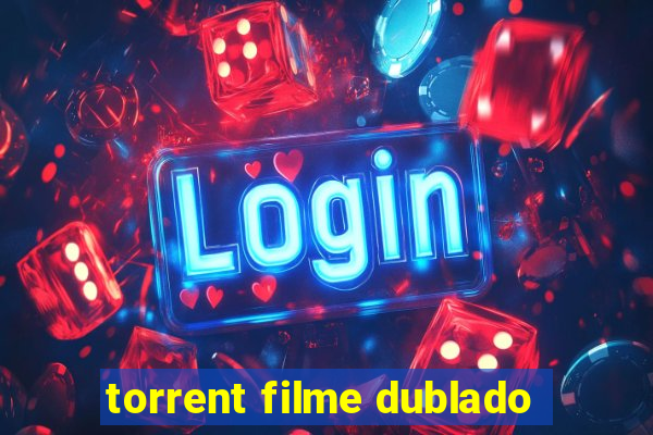 torrent filme dublado