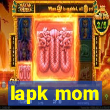 lapk mom