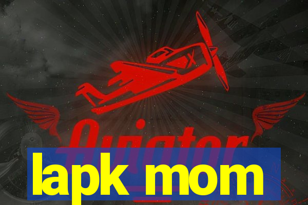 lapk mom