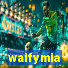 waifymia