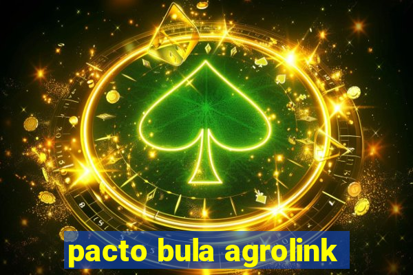 pacto bula agrolink