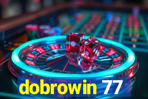 dobrowin 77