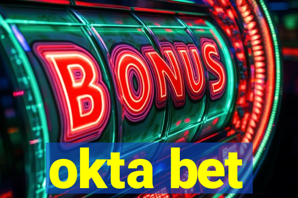 okta bet