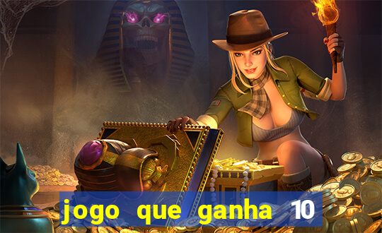 jogo que ganha 10 reais ao se cadastrar