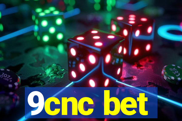 9cnc bet