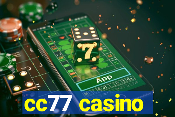 cc77 casino