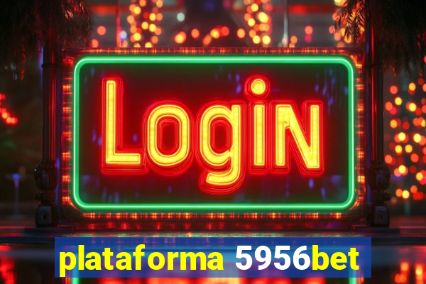 plataforma 5956bet