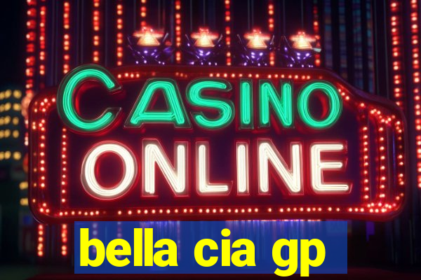 bella cia gp